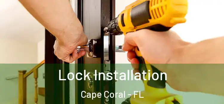  Lock Installation Cape Coral - FL